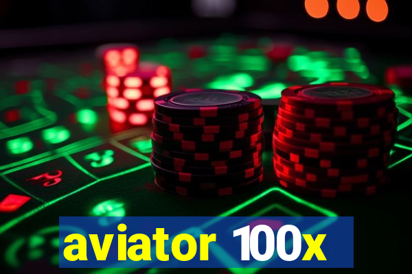 aviator 100x